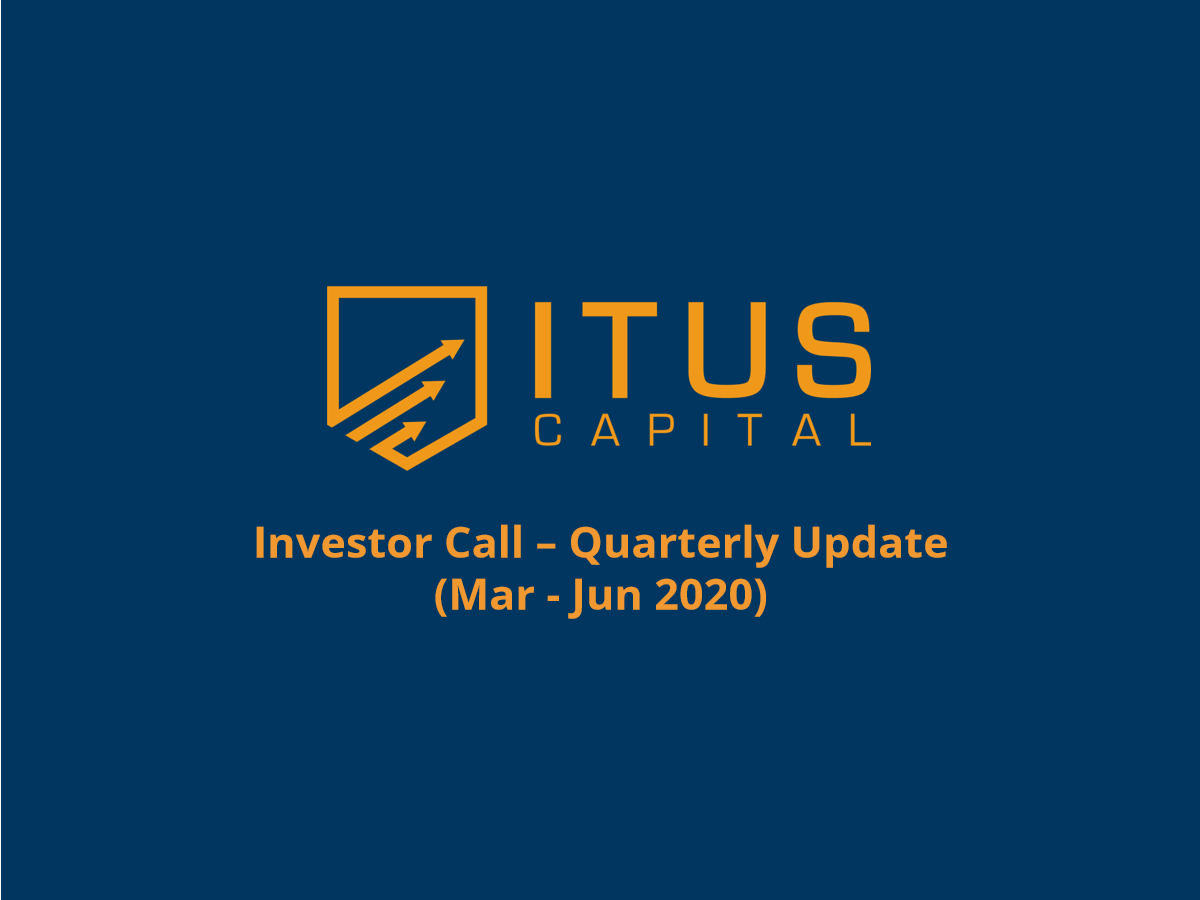 Itus Capital 2Q Investor Call 2020