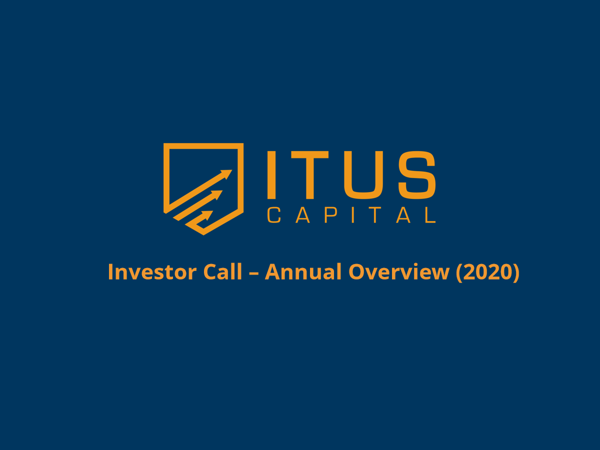 Itus Capital Annual Investor Call 2020