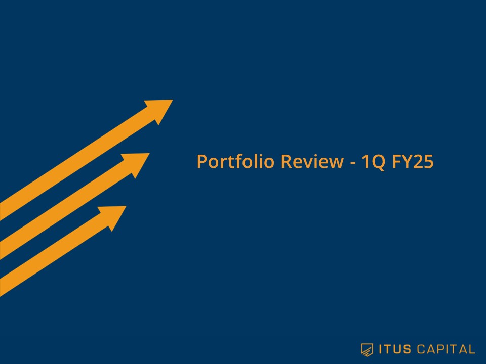 Portfolio Review – 1Q FY25